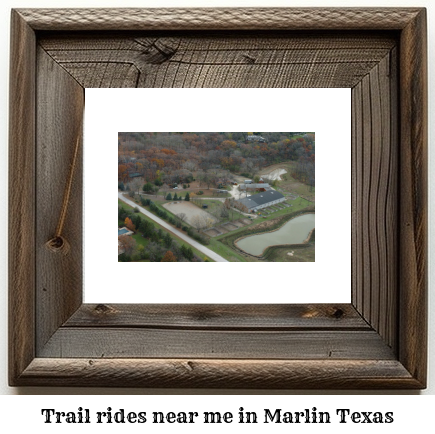 trail rides near me in Marlin, Texas